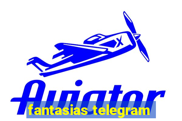 fantasias telegram